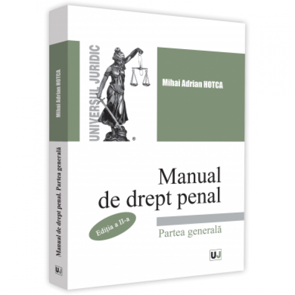 Mihai Adrian Hotca, Manual de drept penal. Partea generala. Editia a II-a